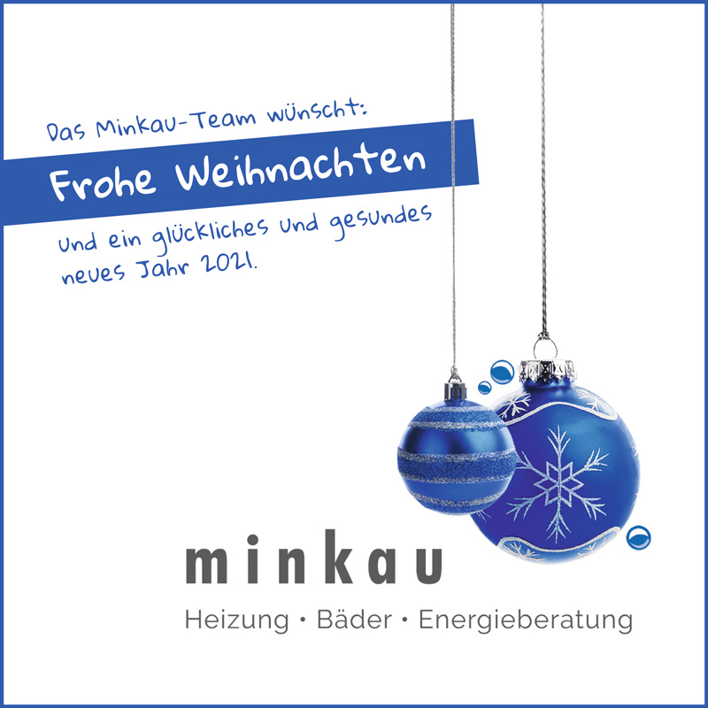 Das Minkau-Team wünscht frohe Weihnachten und ein glückliches und gesundes neues Jahr 2021.